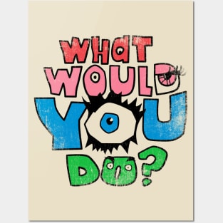 What Would You Do? Posters and Art